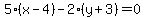 5%28x-4%29-2%28y%2B3%29=0