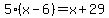 5%28x-6%29+=+x%2B29