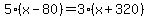 5%28x-80%29=3%28x%2B320%29
