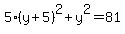 5%28y%2B5%29%5E2%2By%5E2=81