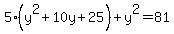 5%28y%5E2%2B10y%2B25%29%2By%5E2=81