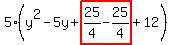 5%28y%5E2-5y%2Bhighlight%2825%2F4-25%2F4%29%2B12%29