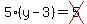 5%28y-3%29=cross%285%29