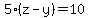 5%28z-y%29=10