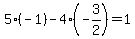5%2A%28-1%29-4%2A%28-3%2F2%29=1