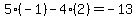5%2A%28-1%29-4%2A%282%29=-13