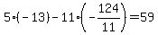 5%2A%28-13%29-11%2A%28-124%2F11%29=59