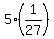 5%2A%281%2F27%29