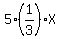 5%2A%281%2F3%29%2AX