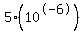 5%2A%2810%5E-6%29