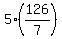 5%2A%28126%2F7%29