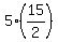 5%2A%2815%2F2%29