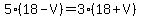 5%2A%2818-V%29=3%2A%2818%2BV%29