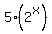 5%2A%282%5Ex%29+