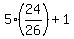 5%2A%2824%2F26%29%2B1