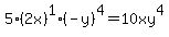 5%2A%282x%29%5E1%2A%28-y%29%5E4=10xy%5E4