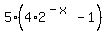 5%2A%284%2A2%5E%28-x%29-1%29
