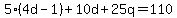 5%2A%284d+-+1%29+%2B+10d+%2B+25q+=+110