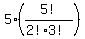 5%2A%285%21%2F%282%21%2A3%21%29%29