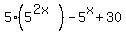 5%2A%285%5E%282x%29%29+-+5%5Ex+%2B+30