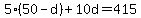 5%2A%2850-d%29%2B10d=415