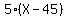 5%2A%28X+-+45%29