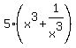 5%2A%28x%5E3+%2B+1%2Fx%5E3%29