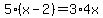 5%2A%28x-2%29=3%2A4x