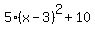 5%2A%28x-3%29%5E2+%2B+10