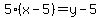 5%2A%28x-5%29+=+y-5