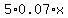 5%2A0.07%2Ax