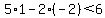 5%2A1-2%2A%28-2%29++%3C+6