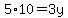 5%2A10=3y