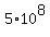 5%2A10%5E8