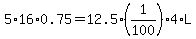 5%2A16%2A0.75=12.5%281%2F100%29%2A4%2AL