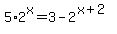 5%2A2%5Ex=3-2%5E%28x%2B2%29