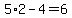 5%2A2-4=6