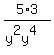 5%2A3%2F%28y%5E2y%5E4%29