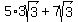 5%2A3sqrt%283%29+%2B+7sqrt%283%29