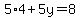 5%2A4%2B5y=8