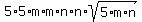 5%2A5%2Am%2Am%2An%2An%2Asqrt%285%2Am%2An%29
