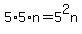 5%2A5%2An+=+5%5E2n