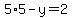 5%2A5-y=2
