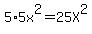 5%2A5x%5E2+=+25X%5E2