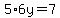5%2A6y=+7+