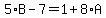 5%2AB-7=1%2B8%2AA
