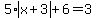 5%2Aabs%28x%2B3%29%2B6=3
