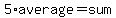 5%2Aaverage=sum