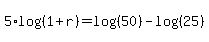5%2Alog%28%281%2Br%29%29=log%28%2850%29%29-log%28%2825%29%29