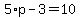 5%2Ap-3=10